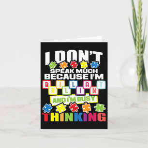 I Don't Speak Much Because I'm Brilliant - Autism Card