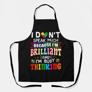 I Dont Speak Much Brilliant Autism Autistic Apron