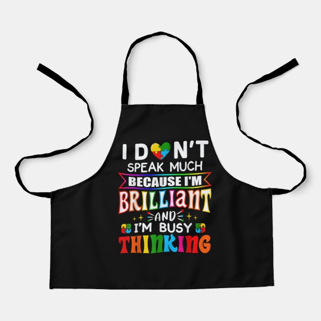 I Dont Speak Much Brilliant Autism Autistic Apron (Front)