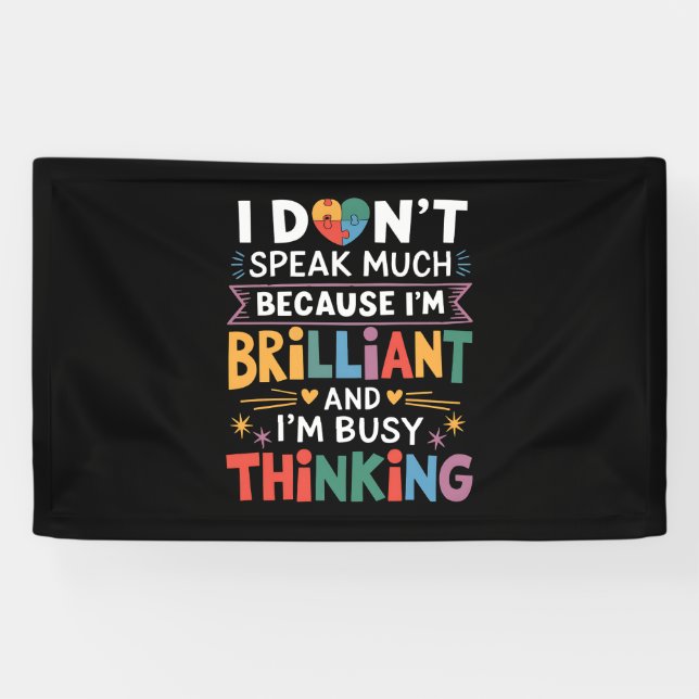 I Don't Speak Much Brilliant Autism Autistic Banner (Horizontal)