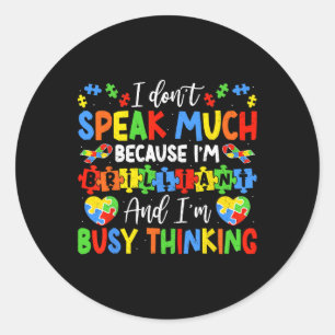 I Don't Speak Much Brilliant Autism Autistic Boys  Classic Round Sticker
