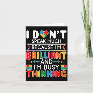 I Dont Speak Much Brilliant Autism Autistic Boys G Card