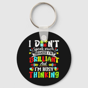 I Dont Speak Much Brilliant Autism Autistic Boys G Key Ring