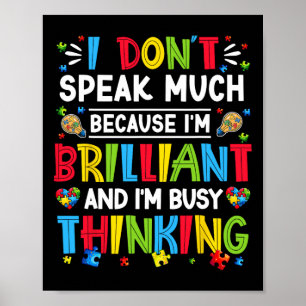 I Dont Speak Much Brilliant Autism Autistic Boys G Poster
