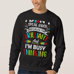 I Dont Speak Much Brilliant Autism Autistic Boys G Sweatshirt