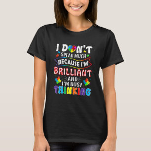 I Dont Speak Much Brilliant Autism Autistic Boys G T-Shirt