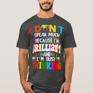 I Dont Speak Much Brilliant Autism Autistic Boys G T-Shirt