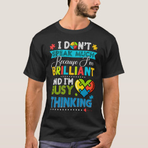 I Dont Speak Much Brilliant Autism Autistic Boys G T-Shirt