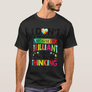 I Dont Speak Much Brilliant Autism Autistic Boys G T-Shirt
