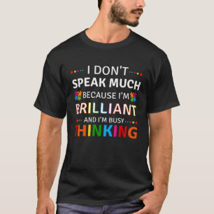 I Dont Speak Much Brilliant Autism Autistic Boys G T-Shirt