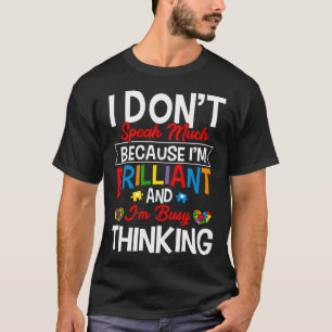 I Dont Speak Much Brilliant Autism Autistic Boys G T-Shirt