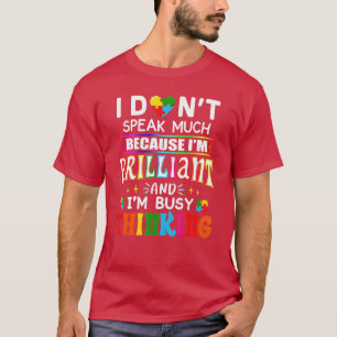I Dont Speak Much Brilliant Autism Autistic Boys G T-Shirt