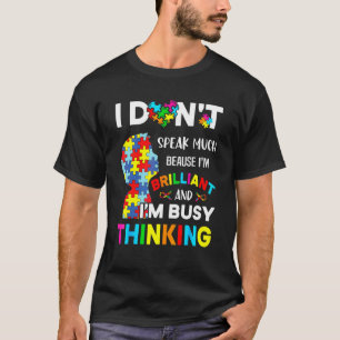 I Dont Speak Much Brilliant Autism Autistic Boys G T-Shirt
