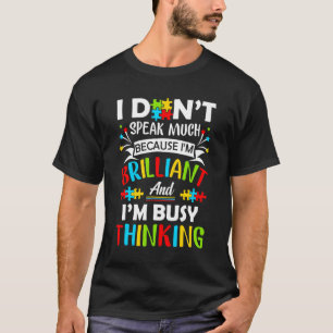 I Dont Speak Much Brilliant Autism Autistic Boys G T-Shirt