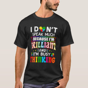 I Dont Speak Much Brilliant Autism Autistic Boys G T-Shirt