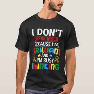 I Dont Speak Much Brilliant Autism Autistic Boys G T-Shirt