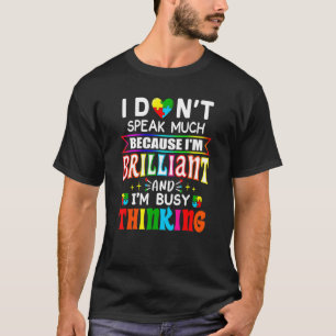 I Dont Speak Much Brilliant Autism Autistic Boys T-Shirt