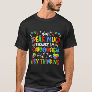 I Don't Speak Much Brilliant Autism Autistic Boys T-Shirt