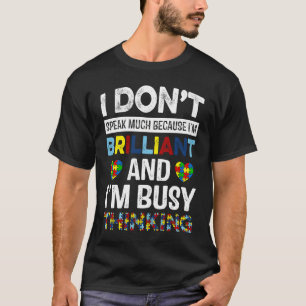 I Don't Speak Much Brilliant Autism Autistic Kids T-Shirt