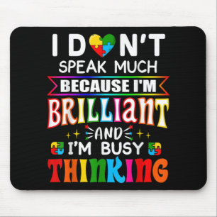 I Dont Speak Much Brilliant Autism Autistic Mouse Mat