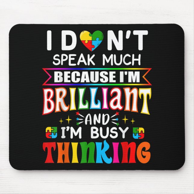 I Dont Speak Much Brilliant Autism Autistic Mouse Mat (Front)