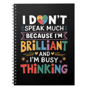I Don't Speak Much Brilliant Autism Autistic Notebook