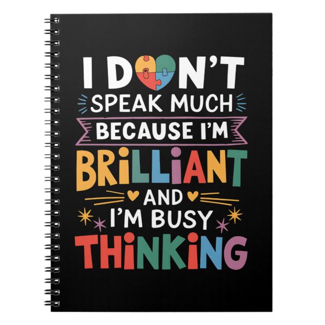 I Don't Speak Much Brilliant Autism Autistic Notebook (Front)