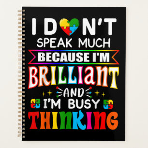 I Dont Speak Much Brilliant Autism Autistic Planner