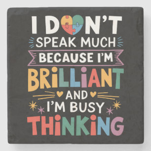 I Don't Speak Much Brilliant Autism Autistic Stone Coaster