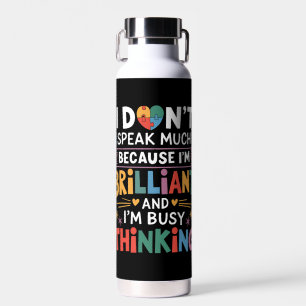 I Don't Speak Much Brilliant Autism Autistic Water Bottle
