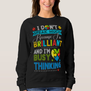 I Dont Speak Much Brilliant Autism Awareness Boys  Sweatshirt