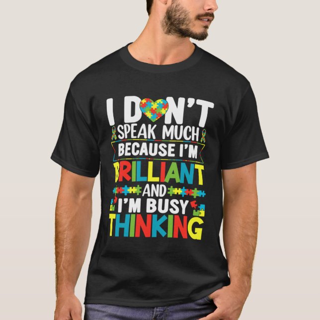 I Dont Speak Much Brilliant Autism Awareness Boys  T-Shirt (Front)