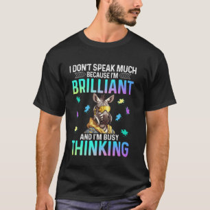 I Dont Speak Much Brilliant Autism Cute Autistic g T-Shirt