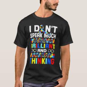 I Dont Speak Much Im Brilliant Autism Autistic Boy T-Shirt