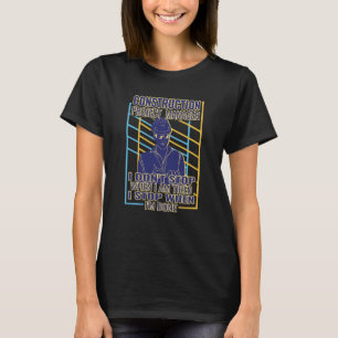 I don't Stop  retro Men Construction Project Manag T-Shirt