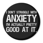 I Don't Struggle With Anxiety Funny