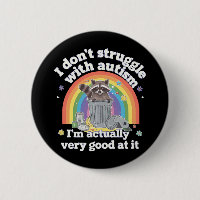 I Dont Struggle With Autism Autistic Funny Racoon