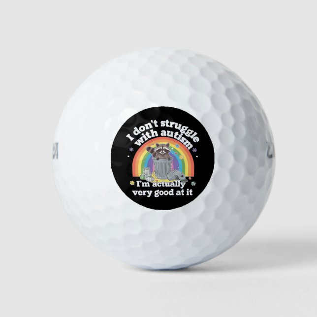 I Dont Struggle With Autism Autistic Funny Racoon Golf Balls (Front)