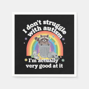 I Dont Struggle With Autism Autistic Funny Racoon Napkin