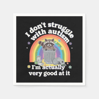 I Dont Struggle With Autism Autistic Funny Racoon Napkin