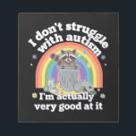 I Dont Struggle With Autism Autistic Funny Racoon Notepad<br><div class="desc">I Don't Struggle With Autism Autistic Funny Racoon</div>