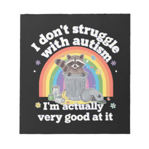 I Dont Struggle With Autism Autistic Funny Racoon Notepad