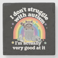 I Dont Struggle With Autism Autistic Funny Racoon