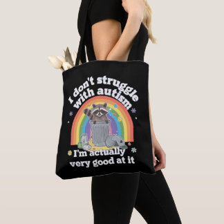 I Dont Struggle With Autism Autistic Funny Racoon Tote Bag