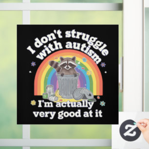 I Dont Struggle With Autism Autistic Funny Racoon Window Cling