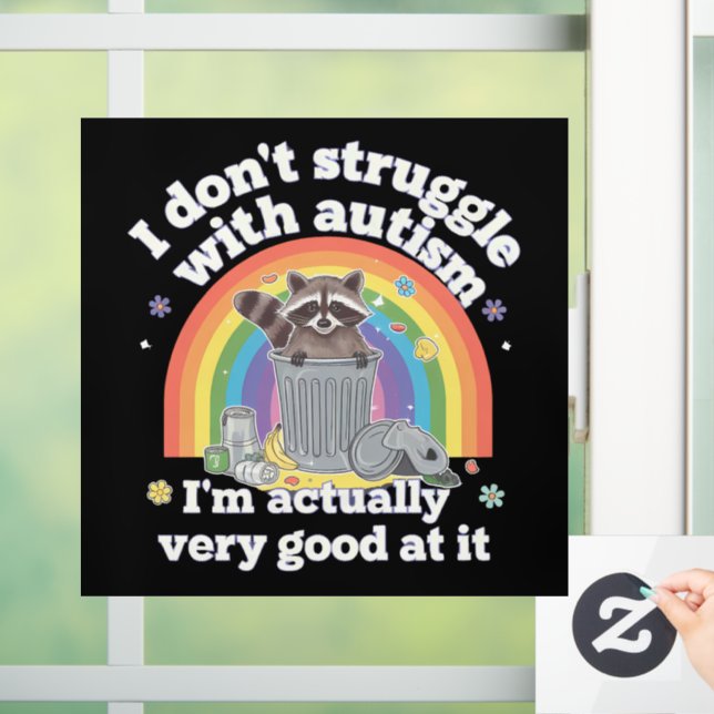I Dont Struggle With Autism Autistic Funny Racoon Window Cling (Home)