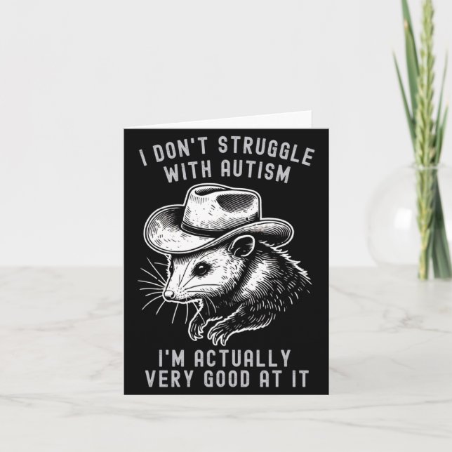 I Dont Struggle With Autism I Am Actually Very Go  Card (Front)