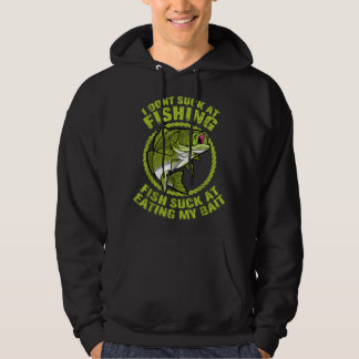 I Don't Suck At Fishing Fish Suck At Eating My Bai Hoodie