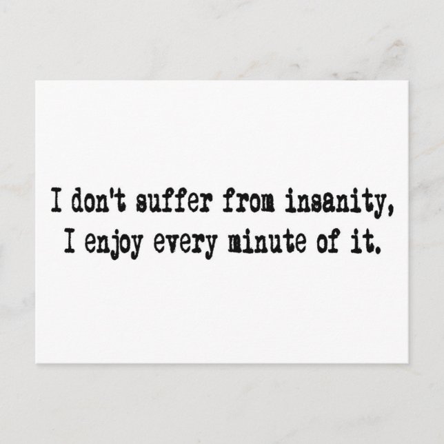 I don't suffer from insanity postcard (Front)