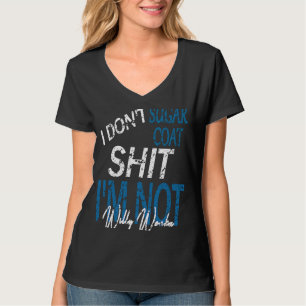 I Dont Sugar Coat rude sarcastic adult humour T-Shirt